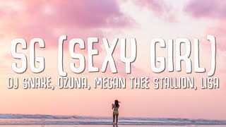 DJ Snake Ozuna Megan Thee Stallion LISA of BLACKPINK  SG Sexy Girl Lyrics [upl. by Allebasi]