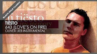 Tiësto featuring Suzanne Palmer  643 Loves On Fire Oliver Lieb Instrumental [upl. by Marney]