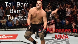 Tai quotBam Bamquot Tuivasa  UPDATEALL LOSSES IN MMA 2019  TAI TUIVASA HIGHLIGHTS [upl. by Liz]