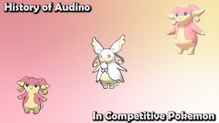 How GOOD was Audino ACTUALLY  History of Audino in Competitive Pokemon [upl. by Omik]