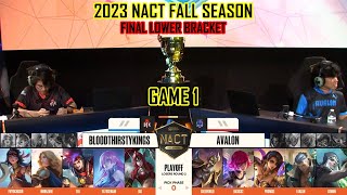 BLOODTHIRSTYKINGS VS AVALON  GAME 1  2023 NACT FALL SEASON FINAL LOWER BRACKET  BTK VS AVL ENG [upl. by Rigdon]