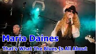 Maria Daines  Thats What The Blues Is All About Lyrics [upl. by Wallach]