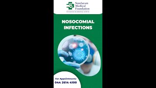 Nosocomial Infections  Sundaram Medical Founation [upl. by Airasor665]