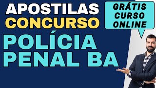 Baixar Apostilas Concurso Polícia Penal  BA 2024  Agente Penitenciário Grátis Curso Online [upl. by Freiman]