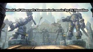 World of Warcraft Stormwind remix by Dj Nautilus long version [upl. by Lanette]