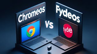 Chrome OS vs FydeOS  The Final Comparision 2024 [upl. by Huan]