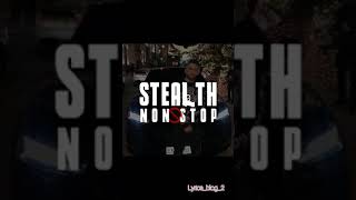 Stealth  Non stop lyrics [upl. by Esserac]