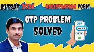 Bitsat 2024 application form OTP Problem solvedTech4Pilanibits bitsat applicatonform [upl. by Klement]