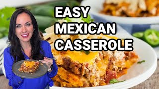 Easy Mexican Casserole Your Family will Love [upl. by Cooke518]