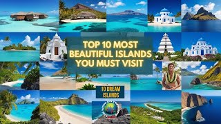 Top 10 Most Beautiful Islands You Must Visit I Discover the World’s Most Stunning Islandswtp top [upl. by Hendrix]