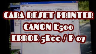 CARA RESET CANON E500 ERROR 5B00  P07 [upl. by Zaria]