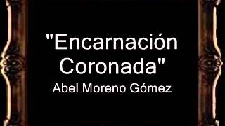 Encarnación Coronada  Abel Moreno Gómez BM [upl. by Eneloj]