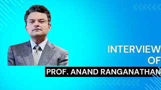 Interview  Prof Anand Ranganathan [upl. by Nofets]