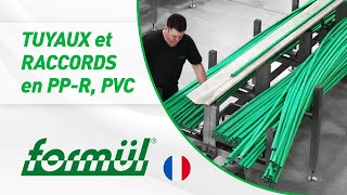 Présentation de Lusine  FORMÜL Tuyaux et Raccords en PPR PVC [upl. by Mathre]