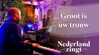 Groot is Uw trouw  Nederland Zingt [upl. by Olenolin635]