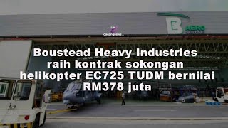 Boustead Heavy Industries raih kontrak sokongan helikopter EC725 TUDM bernilai RM378 juta [upl. by Tomkiel58]