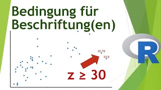 Bedingte Beschriftung von Punkten in RStreudiagrammen  Visualisieren in R 57 [upl. by Ettebab204]