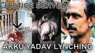 The Day JUSTICE was served  Akku Yadavs Lynching [upl. by Sherar425]