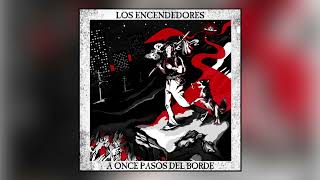 Los Encendedores  A Once Pasos Del Borde  Full Album [upl. by Lawford]