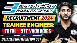 BEL Recruitment 2024  Trainee Engineer  Total  517 Vacancies  Detailed Notification Out [upl. by Shantha]