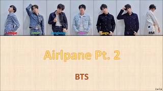 BTS 방탄소년단  Airplane Pt 2 Lyrics Color CodedHanRomEng [upl. by Imuyam125]