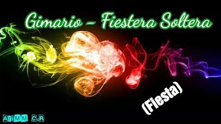 Gimario  Fiestera Soltera  LETRA [upl. by Martie]