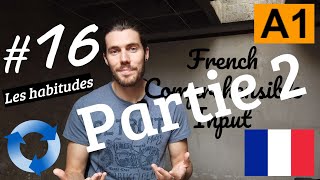 French for Beginners quotLes habitudesquot A1 16 partie 2 fr sub [upl. by Ajup864]