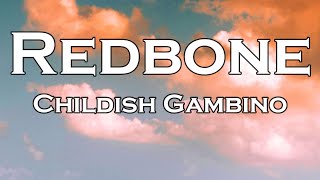 Childish Gambino  Redbone Lyrics [upl. by Cort539]