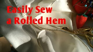 How to Easily Hand Sew a Rolled Hem  Silk Fabric [upl. by Henig]