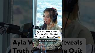 Ayla Woodruff reveals why she quit working for Logan Paul back in the day loganpaul ayla [upl. by Almeda]