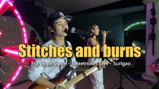 Stitches and Burns  Fra Lippo Lippe  Sweetnotes Live [upl. by Ahseryt]