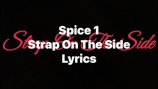 Spice 1  Strap On The Side Lyrics Video [upl. by Yennej]