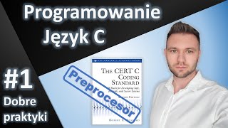 Programowanie język C  dobre praktyki  The CERT C Secure Coding Standard 1 Preprocesor [upl. by Anivlem]