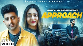 Parmish Verma  Approach Full Video  Amit   Nick Dhammu  Latest Punjabi Songs 2021 [upl. by Claudio673]