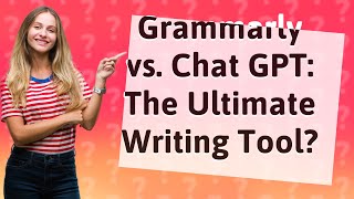 Is Grammarly better than Chat GPT [upl. by Junno]