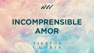 Incomprensible Amor  Vientos de Gloria  New Wine [upl. by Ahsiaa]