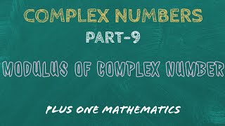 COMPLEX NUMBERSPART 9MODULUSPLUS ONE MATHEMATICS [upl. by Silrak]