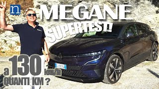 Nuova MEGANE ETECH Techno EV60 👉 VIAGGIO in AUTOSTRADA PROVA TEST AUTONOMIA quanti KM a 130 kmh 🏁 [upl. by Felicie]