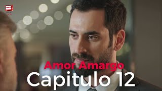 Amor Amargo  Capitulo 12 [upl. by Adranoel]