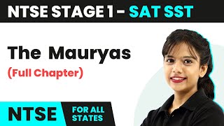 NTSE SAT Stage 1 Social Science  The Mauryas Full Chapter [upl. by Verine]