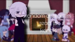 ☆random characters react to kaneki☆  part 510 [upl. by Novla981]