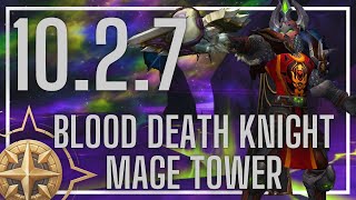 Blood Death Knight Mage Tower  The Highlords Return  1027 [upl. by Tillinger]