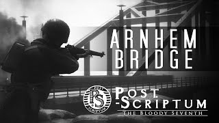 Post Scriptum  ARNHEM BRIDGE BATTLE  Cinematic gameplay film Ultrawide HD [upl. by Revlis848]