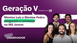 Menino Luís e Menino Pedro chegaram a consenso no IRS Jovem [upl. by Reinhardt]