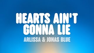 Arlissa amp Jonas Blue  Hearts Aint Gonna Lie Lyrics [upl. by Llerrod]