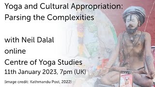 Yoga and Cultural Appropriation Parsing the Complexities  Neil Dalal [upl. by Eitirahc]