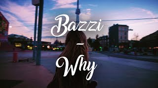 Bazzi  Why Lyrics [upl. by Ocimad]