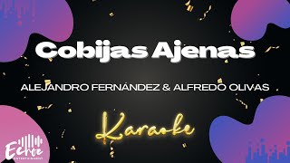 Alejandro Fernández amp Alfredo Olivas  Cobijas Ajenas Versión Karaoke [upl. by Ahseile]