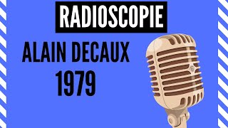 Alain DECAUX  1979 ● Jacques Chancel ● │ RADIOSCOPIE [upl. by Jordan582]