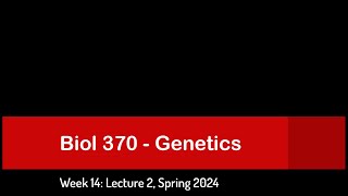 CSULB Spring 2024 Biol 370  Week 14 Lecture 2 [upl. by Ianej]